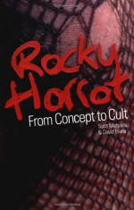 Rocky Horror: From Concept to Cult - David Evans, Scott Michaels