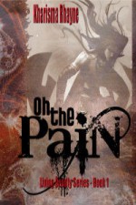 Oh The Pain - Kharisma Rhayne