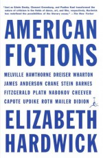 American Fictions - Elizabeth Hardwick