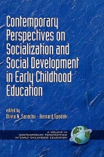 Contemporary Perspectives on Socialization and Social Development in Early Childhood Education (Hc) - Olivia Saracho, Bernard Spodek