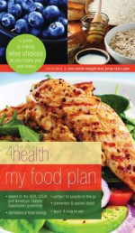 My Food Plan: A Guide to Making Wise Choices as you Create Your Own Menu (First Place 4 Health) - Carole Lewis