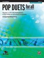 Pop Duets for All: Tenor Saxophone, Level 1-4: Playable on Any Two Instruments or Any Number of Instruments in Ensemble - Michael Story