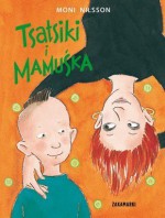 Tsatsiki i Mamuśka - Moni Nilsson-Brännström, Barbara Gawryluk, Pija Lindenbaum