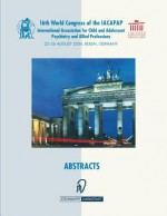 Abstracts Of The 16th World Congress Of The International Association For Child And Adolescent Psychiatry And Allied Professions (Iacapap) - H. Remschmidt