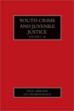 Youth Crime and Juvenile Justice - John Muncie