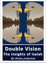 Double Vision - The Insights of Isaiah (Search for Truth Series) - Brian Johnston, Hayes Press