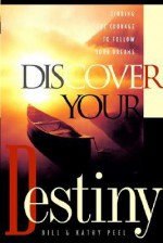 Discover Your Destiny - Bill Peel, Kathy Peel