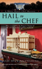 Hail to the Chef - Julie Hyzy