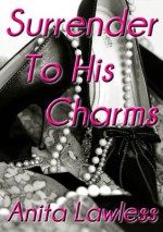 Surrender To His Charms - Anita Lawless