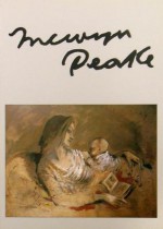 Mervyn Peake, 1911 1968 - Mervyn Peake, Peter Bellotte