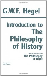 Introduction to the Philosophy of History - Georg Wilhelm Friedrich Hegel, Leo Rauch