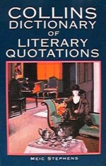 Collins Dictionary Of Literary Quotations - Meic Stephens