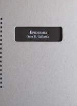 Epidermia - Sara R. Gallardo