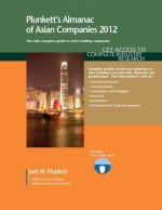 Plunkett's Almanac of Asian Companies 2012 - Jack W. Plunkett