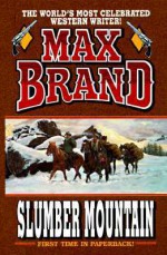 Slumber Mountain - Max Brand