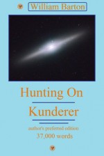 Hunting On Kunderer - William Barton