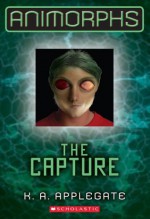 Animorphs #6: The Capture - K.A. Applegate