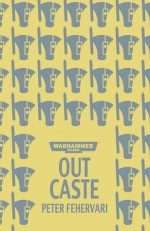 Out Caste - Peter Fehervari