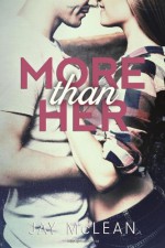 More Than Her - Jay McLean