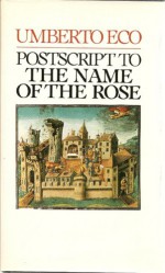 Postscript to the Name of the Rose - Umberto Eco, William Weaver