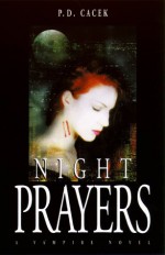 Night Prayers - P.D. Cacek