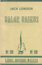 Valge vaikus - Jack London, Aleksander Känd