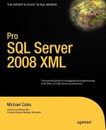 Pro SQL Server 2008 XML - Michael Coles