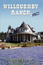 Willoughby Ranch - Roger Cooke