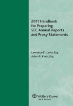 2011 Handbook for Preparing SEC Annual Reports and Proxy Statements - CCH Incorporated, Lawrence D. Levin, Adam R. Klein