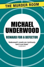 Reward for a Defector - Michael Underwood