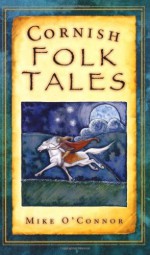 Cornish Folk Tales - Mike O'Connor