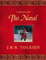 Cartas do Pai Natal - J.R.R. Tolkien, Ester Ribeiro, Cristina Correia