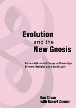 Evolution and the New Gnosis - Don Cruse