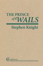 The Prince of Wails - Stephen Knight