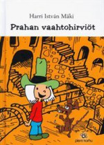 Prahan vaahtohirviöt - Harri István Mäki