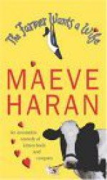 The Farmer Wants a Wife - Maeve Haran