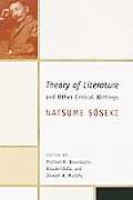 Theory of Literature and Other Critical Writings - Sōseki Natsume, Michael Bourdaghs, Atsuko Ueda, Joseph Murphy