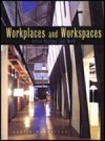 Workplaces and Workspaces: Office Designs That Work - Justin Henderson