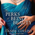 The Perks of Being a Beauty (Ugly Ducklings, #3.5) - Manda Collins, Anne Flosnik