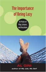 Importance of Being Lazy - Al Gini