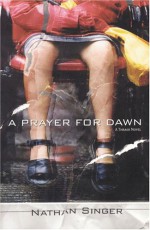 A Prayer for Dawn - Nathan Singer