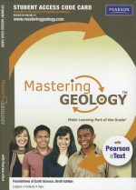 Masteringgeology with Pearson Etext -- Standalone Access Card -- For Foundations of Earth Science - Frederick K. Lutgens, Edward J. Tarbuck, Dennis Tasa