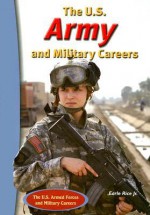 The U.S Army and Military Careers - Earle Rice Jr.