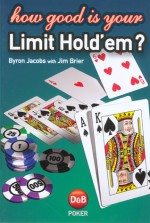 How Good is Your Limit Hold'em? - Byron Jacobs, Jim Brier