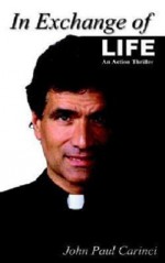 In Exchange Of Life - John Paul Carinci