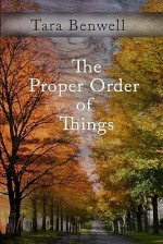 The Proper Order of Things - Tara Benwell, Karen Thompson