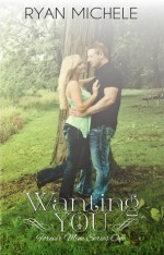 Wanting You - Ryan Michele