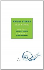 Nature Stories (New York Review Books Classics) - Jules Renard, Douglas Parmée, Pierre Bonnard