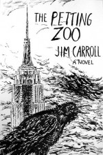 The Petting Zoo - Jim Carroll