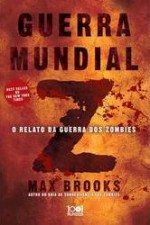 Guerra Mundial Z: O Relato da Guerra dos Zombies - Max Brooks, Pedro Garcia Rosado